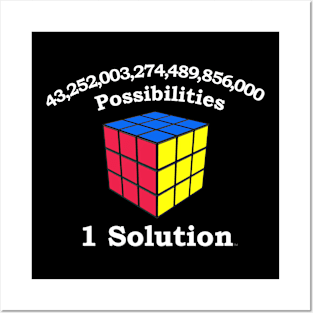 43 Quadrillion Possibilities, 1 Solution - Rubik's Cube Inspired Design for people who know How to Solve a Rubik's Cube Posters and Art